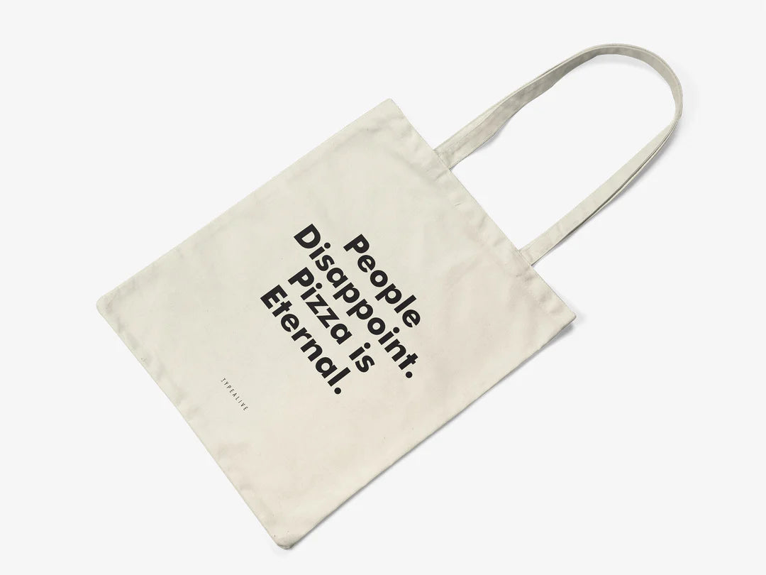 Tote Bag, bumbac premium, ilustrație originală, text "People disappoint. Pizza is Eternal."